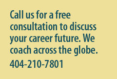 Call us for a free consultation to discuss your career future. 404-210-7801